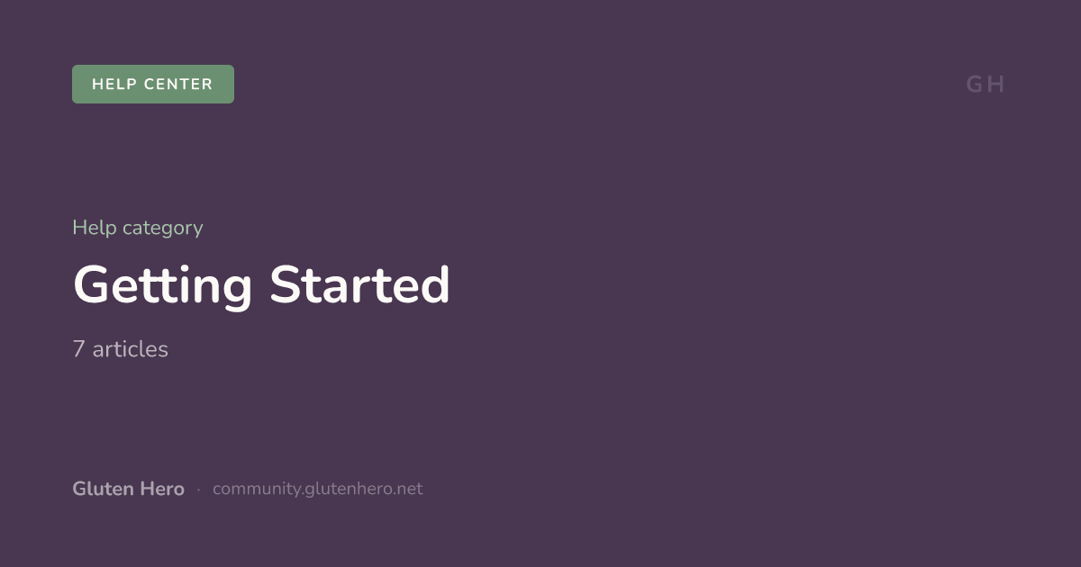 Getting started — Help center · Gluten Hero Help